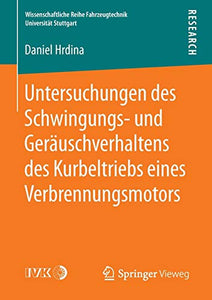 Untersuchungen des Schwingungs- und Geräuschverhaltens des Kurbeltriebs eines Verbrennungsmotors