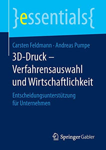 3D-Druck – Verfahrensauswahl und Wirtschaftlichkeit