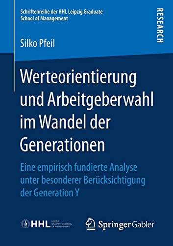 Werteorientierung und Arbeitgeberwahl im Wandel der Generationen