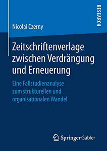 Zeitschriftenverlage zwischen Verdrängung und Erneuerung