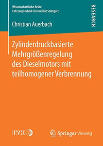 Zylinderdruckbasierte Mehrgrößenregelung des Dieselmotors mit teilhomogener Verbrennung