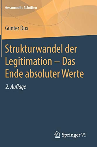 Strukturwandel der Legitimation – Das Ende absoluter Werte