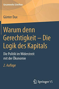 Warum denn Gerechtigkeit - Die Logik des Kapitals