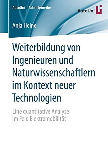 Weiterbildung von Ingenieuren und Naturwissenschaftlern im Kontext neuer Technologien