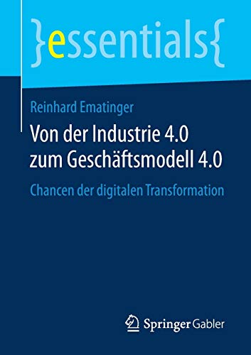 Von der Industrie 4.0 zum Geschäftsmodell 4.0