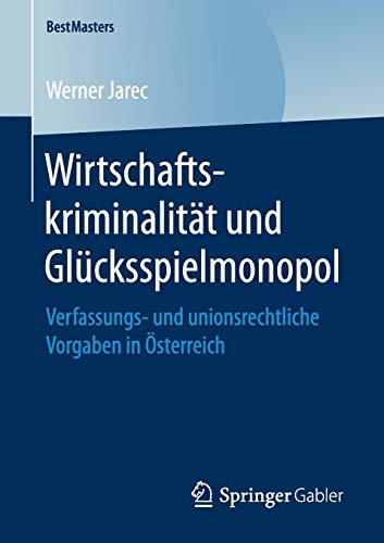 Wirtschaftskriminalität und Glücksspielmonopol