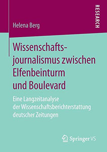 Wissenschaftsjournalismus zwischen Elfenbeinturm und Boulevard