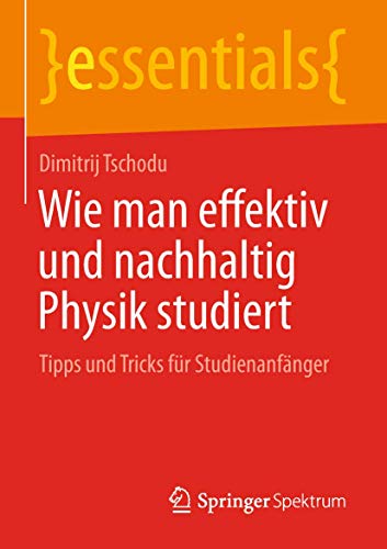 Wie man effektiv und nachhaltig Physik studiert