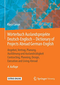 Wörterbuch Auslandsprojekte Deutsch-Englisch – Dictionary of Projects Abroad German-English