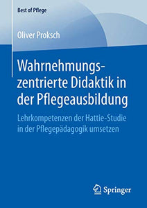 Wahrnehmungszentrierte Didaktik in der Pflegeausbildung