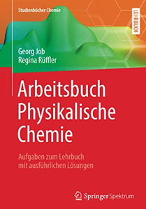 Arbeitsbuch Physikalische Chemie