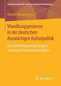 Wandlungsprozesse in der deutschen Auswärtigen Kulturpolitik