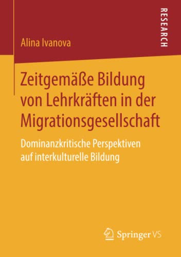 Zeitgemäße Bildung von Lehrkräften in der Migrationsgesellschaft