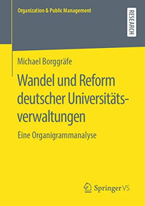 Wandel und Reform deutscher Universitätsverwaltungen