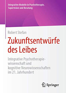 Zukunftsentwürfe des Leibes