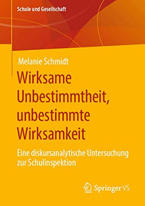 Wirksame Unbestimmtheit, unbestimmte Wirksamkeit