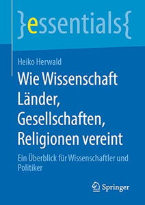 Wie Wissenschaft Länder, Gesellschaften, Religionen vereint