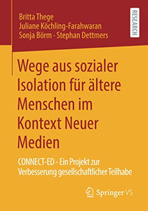 Wege aus sozialer Isolation für ältere Menschen im Kontext Neuer Medien