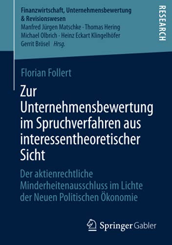 Zur Unternehmensbewertung im Spruchverfahren aus interessentheoretischer Sicht