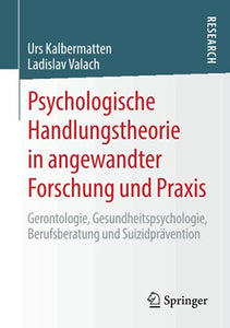 Psychologische Handlungstheorie in angewandter Forschung und Praxis