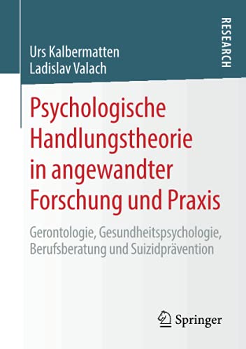 Psychologische Handlungstheorie in angewandter Forschung und Praxis