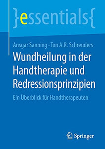 Wundheilung in der Handtherapie und Redressionsprinzipien