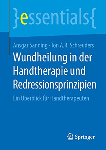 Wundheilung in der Handtherapie und Redressionsprinzipien