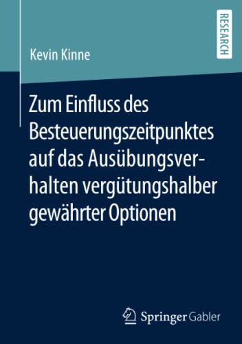 Zum Einfluss des Besteuerungszeitpunktes auf das Ausübungsverhalten vergütungshalber gewährter Optionen