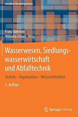 Wasserwesen, Siedlungswasserwirtschaft und Abfalltechnik