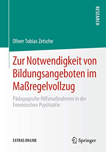 Zur Notwendigkeit von Bildungsangeboten im Maßregelvollzug