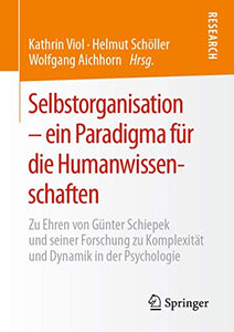 Selbstorganisation – ein Paradigma für die Humanwissenschaften