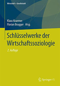 Schlüsselwerke der Wirtschaftssoziologie