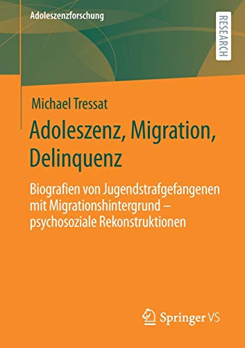 Adoleszenz, Migration, Delinquenz