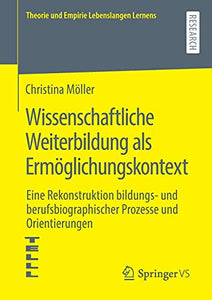 Wissenschaftliche Weiterbildung als Ermöglichungskontext