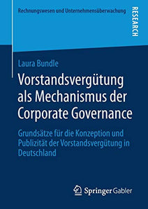 Vorstandsvergütung als Mechanismus der Corporate Governance