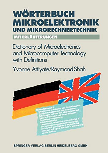 Wörterbuch der Mikroelektronik und Mikrorechnertechnik mit Erläuterungen / Dictionary of Microelectronics and Microcomputer Technology with Definitions