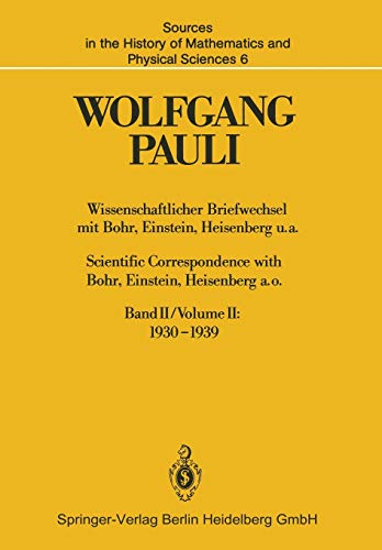 Wissenschaftlicher Briefwechsel mit Bohr, Einstein, Heisenberg u.a. Band II: 1930–1939 / Scientific Correspondence with Bohr, Einstein, Heisenberg a.o. Volume II: 1930–1939