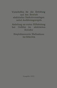 Vorschriften für die Errichtung und den Betrieb elektrischer Starkstromanlagen nebst Ausführungsregeln