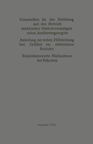 Vorschriften für die Errichtung und den Betrieb elektrischer Starkstromanlagen nebst Ausführungsregeln