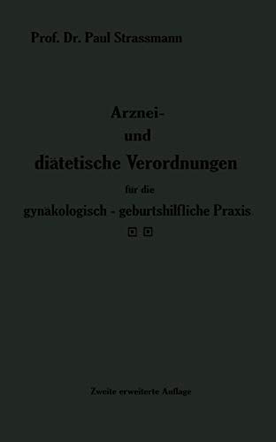 Arznei- und diätetische Verordnungen für die gynäkologisch-geburtshilfliche Praxis aus der Frauenklinik