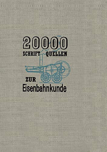 20000 Schriftquellen zur Eisenbahnkunde