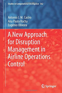 A New Approach for Disruption Management in Airline Operations Control