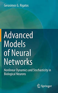 Advanced Models of Neural Networks