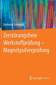 Zerstörungsfreie Werkstoffprüfung - Magnetpulverprüfung