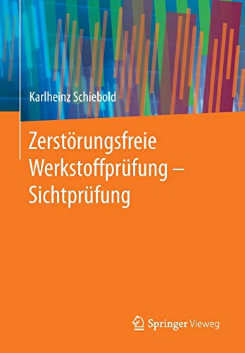 Zerstörungsfreie Werkstoffprüfung - Sichtprüfung