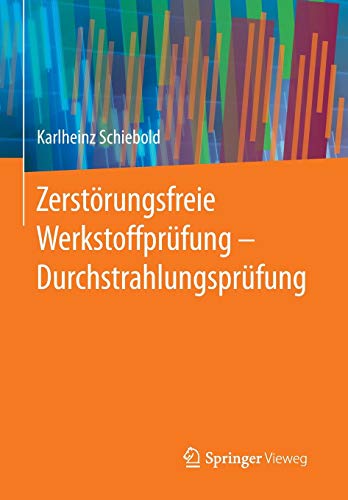 Zerstörungsfreie Werkstoffprüfung - Durchstrahlungsprüfung