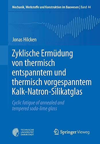 Zyklische Ermüdung von thermisch entspanntem und thermisch vorgespanntem Kalk-Natron-Silikatglas