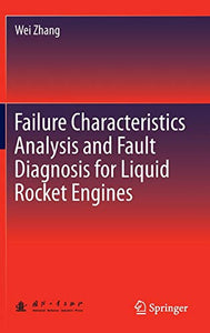 Failure Characteristics Analysis and Fault Diagnosis for Liquid Rocket Engines