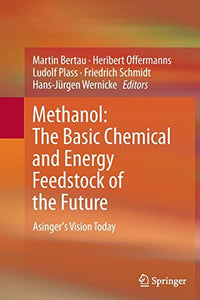 Methanol: The Basic Chemical and Energy Feedstock of the Future