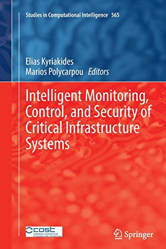 Intelligent Monitoring, Control, and Security of Critical Infrastructure Systems